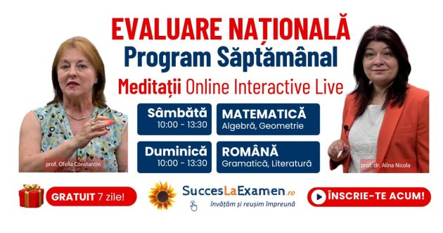Meditații Evaluare Națională 2026 romana matematica prof