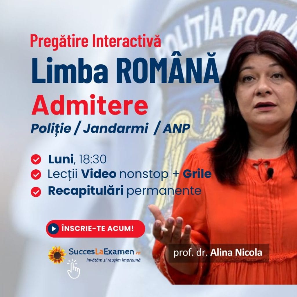 Limba ROMÂNĂ / Gramatică Admitere Academia și Școala de Poliție, Jandarmi, ANP, cu teorie explicată și grile rezolvate