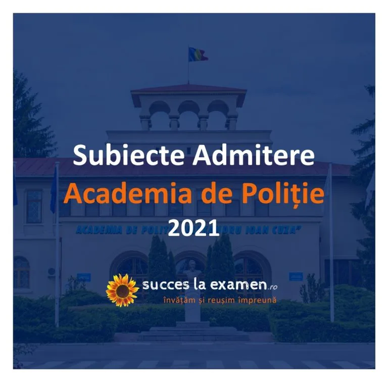 Subiecte admitere Academia de Poliție 2021