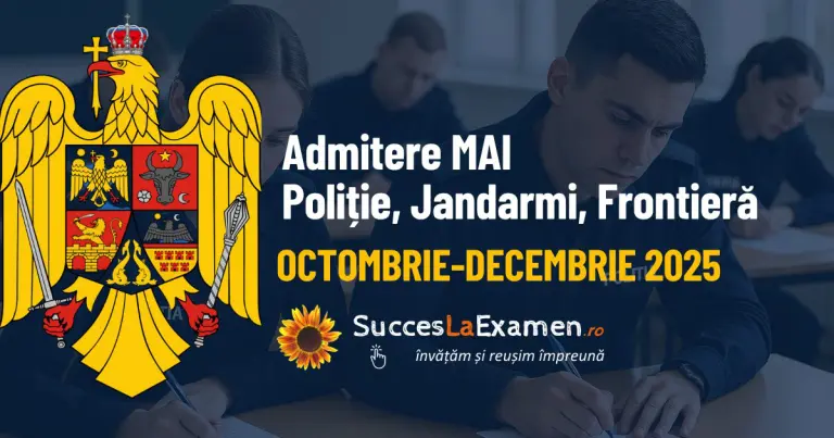 Admitere MAI POLITIE JANDARMI SESIUNEA OCTOMBRIE DECEMBRIE 2025